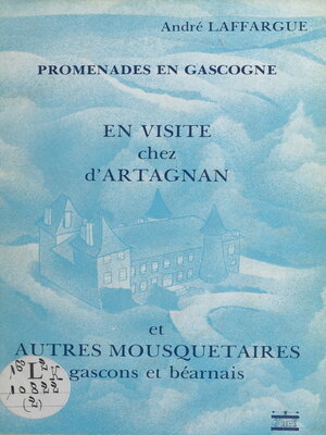 cover image of En visite chez d'Artagnan et autres mousquetaires gascons et béarnais
